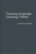 Teaching Language, Learning Culture