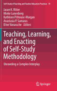 Teaching, Learning, and Enacting of Self-Study Methodology: Unraveling a Complex Interplay