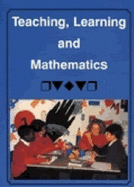 Teaching, Learning and Mathematics