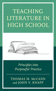 Teaching Literature in High School: Principles Into Purposeful Practice
