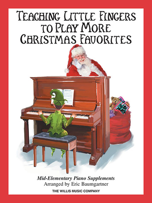 Teaching Little Fingers to Play More Christmas Favorites - Book Only: Mid-Elementary Piano Supplement - Baumgartner, Eric