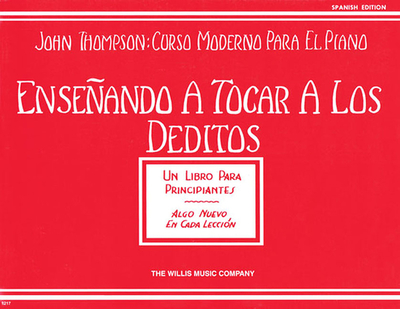 Teaching Little Fingers to Play - Spanish: Ensenando a Tocar a Los Deditos (Un Libro Para Principiantes) - Thompson, John