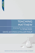Teaching Matthew: Unlocking the Gospel of Matthew for the Bible Teacher