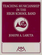 Teaching Musicianship in the High School Band