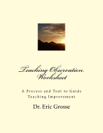 Teaching Observation Worksheet: A Process and Tool to Guide Teaching Improvement