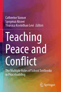 Teaching Peace and Conflict: The Multiple Roles of School Textbooks in Peacebuilding