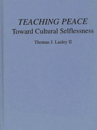 Teaching Peace: Toward Cultural Selflessness