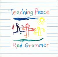Teaching Peace - Red Grammer