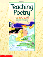 Teaching Poetry: Yes You Can! - Sweeney, Jacqueline