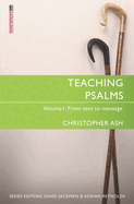 Teaching Psalms Vol. 1: From Text to Message
