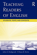 Teaching Readers of English: Students, Texts, and Contexts