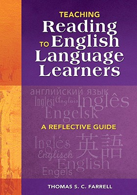 Teaching Reading to English Language Learners: A Reflective Guide - Farrell, Thomas S C (Editor)