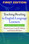Teaching Reading to English Language Learners, First Edition: Insights from Linguistics
