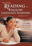 Teaching Reading to English Language Learners, Grades 6-12: A Framework for Improving Achievement in the Content Areas