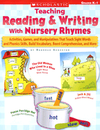 Teaching Reading & Writing with Nursery Rhymes: Grades K-1 - Schecter, Deborah
