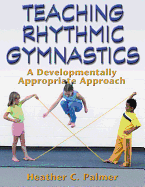 Teaching Rhythmic Gymnastics: A Developmentally Appropriate Apprch