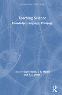 Teaching Science: Knowledge, Language, Pedagogy
