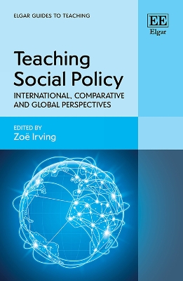 Teaching Social Policy: International, Comparative and Global Perspectives - Irving, Zo (Editor)
