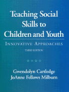 Teaching Social Skills to Children and Youth: Innovative Approaches