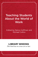 Teaching Students about the World of Work: A Challenge to Postsecondary Educators