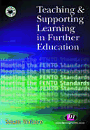 Teaching & Supporting Learning in Further Education: Meeting the Fento Standards - Wallace, Susan