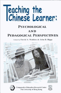 Teaching the Chinese Learner: Psychological and Pedagogical Perspectives
