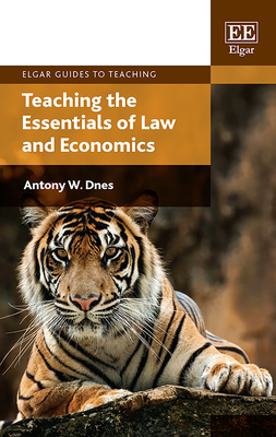 Teaching the Essentials of Law and Economics - Dnes, Antony W