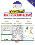 Teaching The Home Within You: Reading, Worksheets, Coloring, Reflection Pages and Lesson Plans