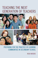 Teaching the Next Generation of Teachers: Preparing for the Practice of Learning Communities in Secondary School