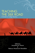 Teaching the Silk Road: A Guide for College Teachers