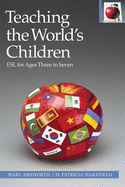 Teaching the World's Children: ESL for Ages Three to Seven