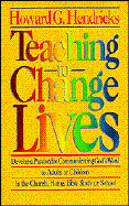 Teaching to Change Lives: Seven Proven Ways to Make Your Teaching Come Alive - Hendricks, Howard G, and Womack, Tom (Editor)