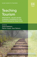 Teaching Tourism: Innovative, Values-Based Learning Experiences for Transformative Practices