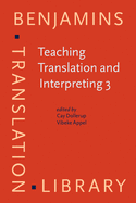 Teaching Translation and Interpreting 3: New Horizons. Papers from the Third Language International Conference, Elsinore, Denmark, 1995