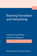 Teaching Translation and Interpreting: Training Talent and Experience. Papers from the First Language International Conference, Elsinore, Denmark, 1991
