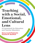 Teaching with a Social, Emotional, and Cultural Lens: A Framework for Educators and Teacher Educators
