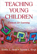 Teaching Young Children: Contexts for Learning