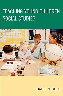Teaching Young Children Social Studies - Mindes, Gayle