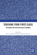 Teaching Your First Class: Research for the New Faculty Member