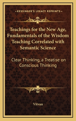 Teachings for the New Age, Fundamentals of the Wisdom Teaching Correlated with Semantic Science: Perceptive Insight - Vitvan