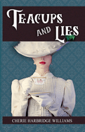 Teacups and Lies