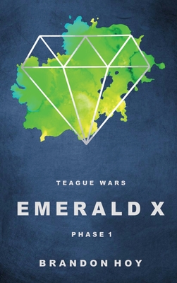 Teague Wars: Emerald X: Phase 1 - Hoy, Brandon