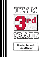 Team 3rd Grade: Reading Log And Book Review For Teachers and Students 100 Pages 8 x 10 Inches