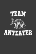 Team Anteater: Funny Anteater Notebook or Journal, 150 Page Lined Blank Journal Notebook for Journaling, Notes, Ideas, and Thoughts.