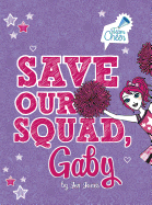 Team Cheer Save Our Squad, Gaby #7