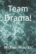 Team Drama!