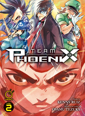 Team Phoenix Volume 2 - Ruiz, Kenny, and Tezuka, Osamu
