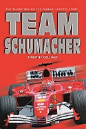 Team Schumacher: The Talent Behind the Ferrari Success Story