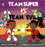 Team Super VS. Team Evil