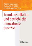 Teamkonstellation Und Betriebliche Innovationsprozesse
